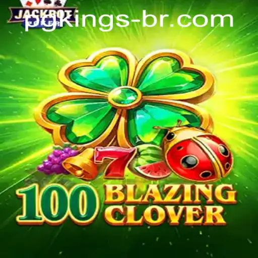 Exploring the Excitement of 100BlazingClover and Navigating pgkings PH Login